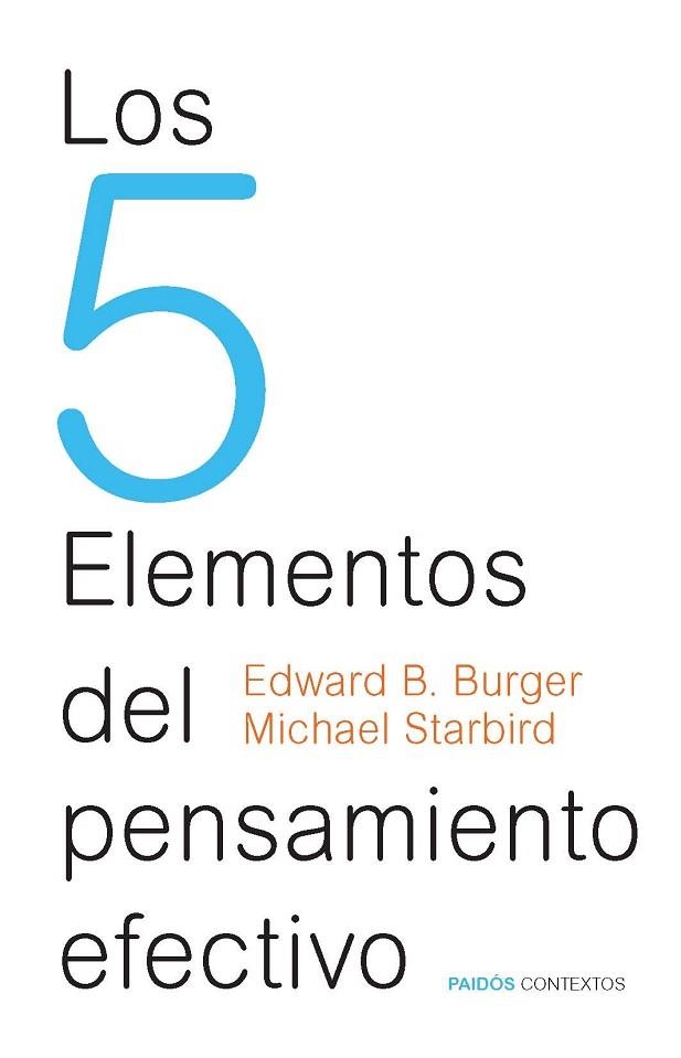 5 ELEMENTOS DEL PENSAMIENTO EFECTIVO, LOS | 9788449328442 | BURGER, EDWARD B.; STARBIRD, MICHAEL | Llibreria Drac - Llibreria d'Olot | Comprar llibres en català i castellà online