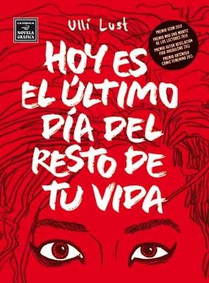 HOY ES EL ÚLTIMO DÍA DEL RESTO DE TU VIDA | 9788478339365 | LUST, ULLI | Llibreria Drac - Llibreria d'Olot | Comprar llibres en català i castellà online