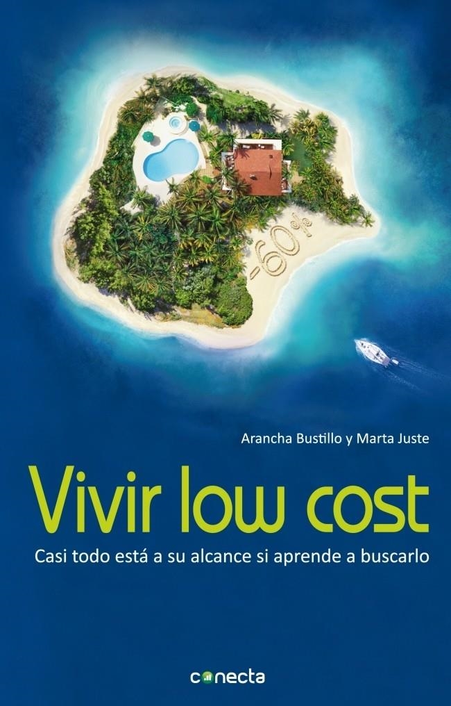 VIVIR LOW COST | 9788493914530 | BUSTILLO, ARANCHA;JUSTE, MARTA | Llibreria Drac - Llibreria d'Olot | Comprar llibres en català i castellà online