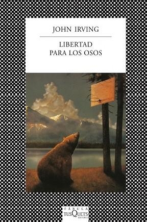 LIBERTAD PARA LOS OSOS | 9788483835432 | IRVING, JOHN | Llibreria Drac - Librería de Olot | Comprar libros en catalán y castellano online