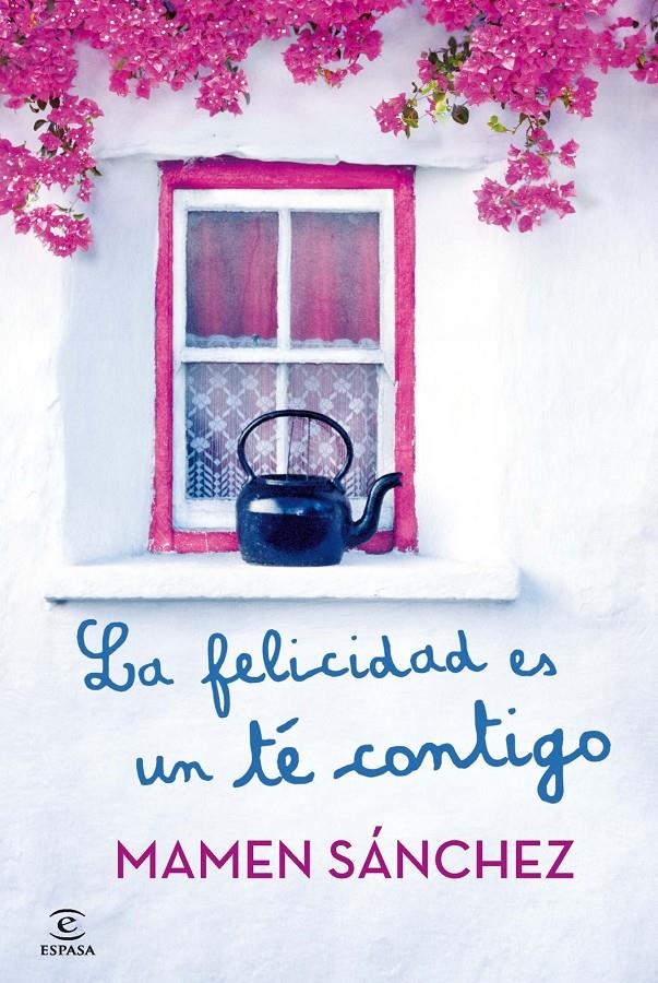 FELICIDAD ES UN TÉ CONTIGO, LA | 9788467021240 | SÁNCHEZ, MAMEN | Llibreria Drac - Llibreria d'Olot | Comprar llibres en català i castellà online