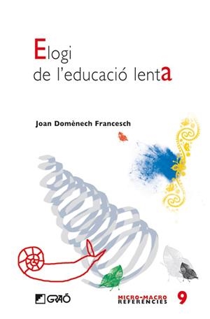 ELOGI DE L'EDUCACIO LENTA | 9788478277155 | DOMENECH, JOAN | Llibreria Drac - Llibreria d'Olot | Comprar llibres en català i castellà online