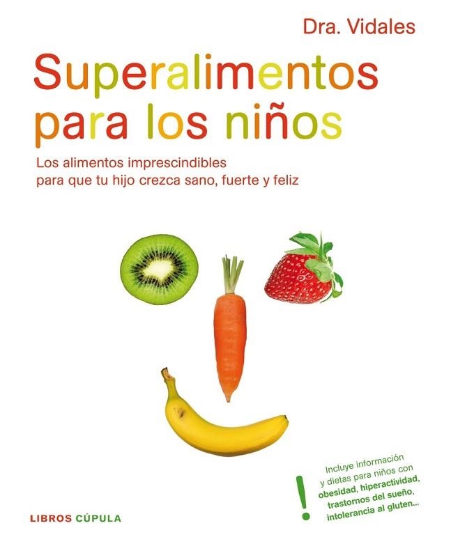 SUPERALIMENTOS PARA LOS NIÑOS | 9788448048266 | VIDALES, MARIA CONCEPCION | Llibreria Drac - Llibreria d'Olot | Comprar llibres en català i castellà online