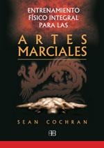 ENTRENAMIENTO FISICO INTEGRAL PARA ARTES MARCIALES | 9788489897977 | COCHRAN, SEAN | Llibreria Drac - Llibreria d'Olot | Comprar llibres en català i castellà online