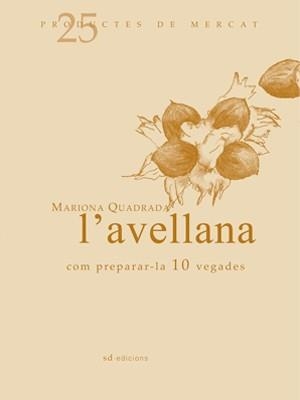 AVELLANA, L' | 9788493657802 | QUADRADA, MARIONA | Llibreria Drac - Llibreria d'Olot | Comprar llibres en català i castellà online