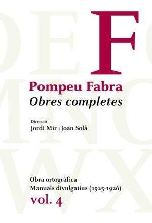 OBRES COMPLETES VOL.4. OBRA ORTOGRAFICA / MAN.DIVULGATIUS | 9788484374992 | FABRA, POMPEU | Llibreria Drac - Llibreria d'Olot | Comprar llibres en català i castellà online