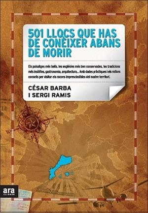 501 LLOCS QUE HAS DE CONEIXER ABANS DE MORIR | 9788492552054 | BARBA, CESAR; RAMIS, SERGI | Llibreria Drac - Llibreria d'Olot | Comprar llibres en català i castellà online