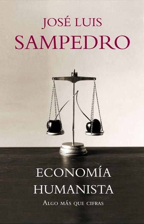 ECONOMIA HUMANISTA | 9788483068281 | SAMPEDRO, JOSE LUIS | Llibreria Drac - Llibreria d'Olot | Comprar llibres en català i castellà online