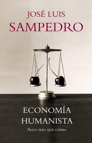 ECONOMIA HUMANISTA | 9788483068281 | SAMPEDRO, JOSE LUIS | Llibreria Drac - Llibreria d'Olot | Comprar llibres en català i castellà online