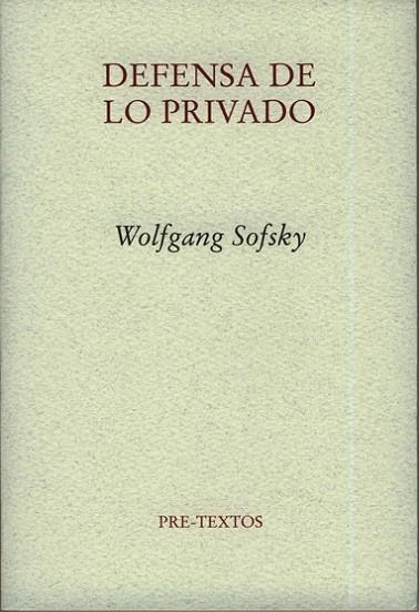 DEFENSA DE LO PRIVADO | 9788481919776 | SOFSKY, WOLFGANG | Llibreria Drac - Llibreria d'Olot | Comprar llibres en català i castellà online