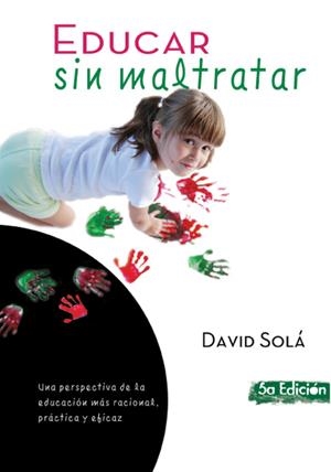 EDUCAR SIN MALTRATAR | 9788493564186 | SOLA, DAVID | Llibreria Drac - Llibreria d'Olot | Comprar llibres en català i castellà online