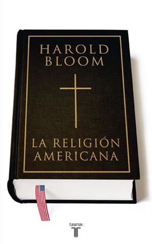 RELIGION AMERICANA, LA | 9788430606955 | BLOOM,HAROLD | Llibreria Drac - Librería de Olot | Comprar libros en catalán y castellano online