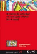 RINCONES DE ACTIVIDAD EN LA ESCUELA INFANTIL (0 A 6 AÑOS) | 9788478276776 | LAGUIA, MARIA JOSE ; VIDAL, CINTA | Llibreria Drac - Llibreria d'Olot | Comprar llibres en català i castellà online