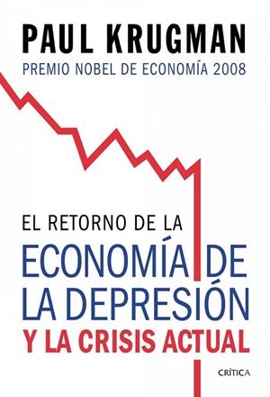 RETORNO DE LA ECONOMIA DE LA DEPRESION Y LA CRISIS ACTUAL | 9788474238570 | KRUGMAN, PAUL | Llibreria Drac - Llibreria d'Olot | Comprar llibres en català i castellà online