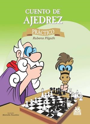 CUENTO DE AJEDREZ PRACTICO | 9788480191432 | FILGUTH, RUBENS | Llibreria Drac - Llibreria d'Olot | Comprar llibres en català i castellà online