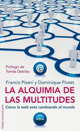 ALQUIMIA DE LAS MULTITUDES, LA | 9788449321962 | PISANI, FRANCIS / PIOTET, DOMINIQUE | Llibreria Drac - Llibreria d'Olot | Comprar llibres en català i castellà online