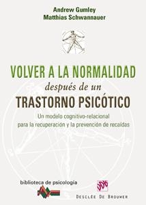 VOLVER A LA NORMALIDAD DESPUES DE UN TRASTORNO PSICOTICO | 9788433022813 | GUMLEY, ANDREW | Llibreria Drac - Llibreria d'Olot | Comprar llibres en català i castellà online