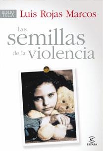 SEMILLAS DE LA VIOLENCIA, LAS | 9788467030181 | ROJAS, LUIS | Llibreria Drac - Librería de Olot | Comprar libros en catalán y castellano online