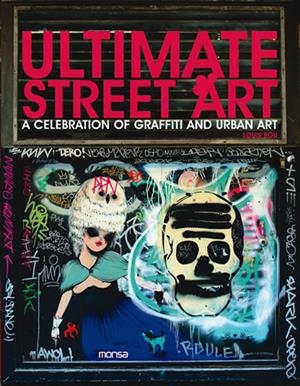 ULTIMATE STREET ART | 9788496823846 | BOU, LOUIS | Llibreria Drac - Llibreria d'Olot | Comprar llibres en català i castellà online