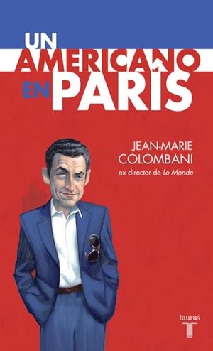 AMERICANO EN PARIS, UN | 9788430607747 | COLOMBANI, JEAN-MARIE | Llibreria Drac - Llibreria d'Olot | Comprar llibres en català i castellà online