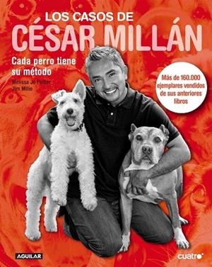 CASOS DE CESAR MILLAN, LOS | 9788403100732 | MILLÁN, CÉSAR & JO PELTIER, MELISSA/MILIO, JIM & JO PELTIER, MELISSA/PRISA TV, S. A. | Llibreria Drac - Llibreria d'Olot | Comprar llibres en català i castellà online