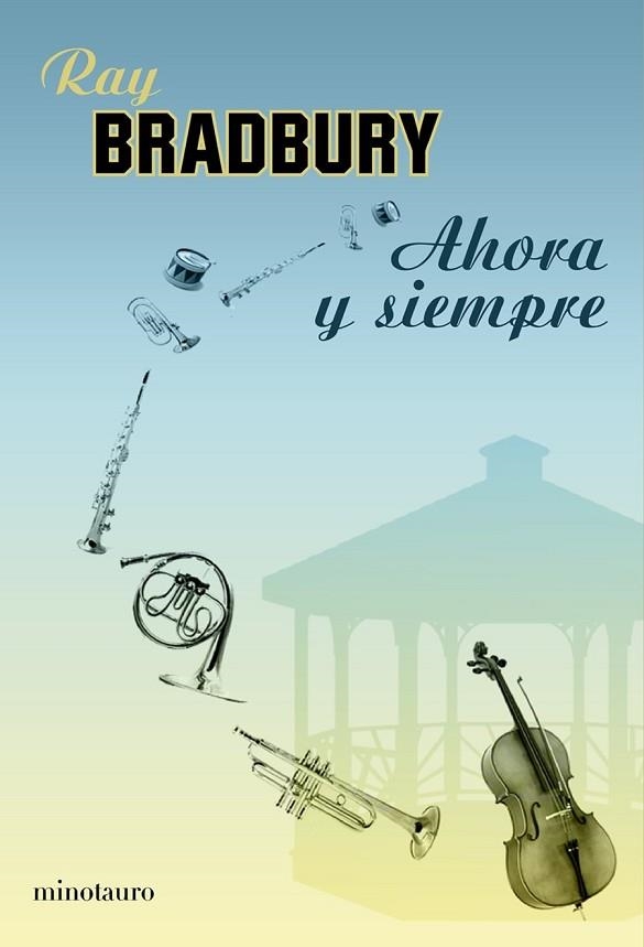 AHORA Y SIEMPRE | 9788445077375 | BRADBURY, RAY | Llibreria Drac - Llibreria d'Olot | Comprar llibres en català i castellà online