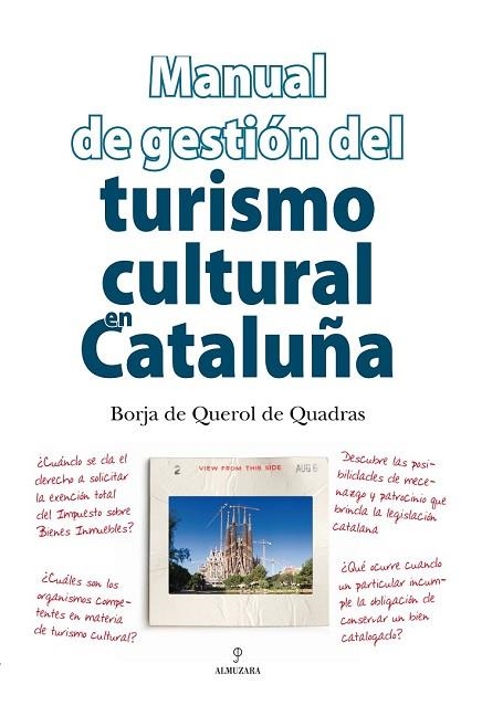 MANUAL DE GESTION DEL TURISMO CULTURAL EN CATALUÑA | 9788496968523 | DE QUEROL DE QUADRAS, BORJA | Llibreria Drac - Llibreria d'Olot | Comprar llibres en català i castellà online