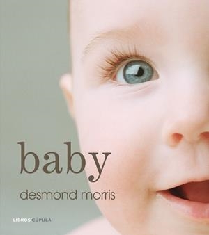 BABY | 9788448048051 | MORRIS, DEMOND | Llibreria Drac - Llibreria d'Olot | Comprar llibres en català i castellà online