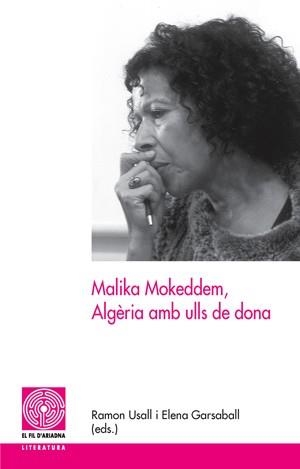 MALIKA MOKEDDEM, ALGERIA AMB ULLS DE DONA | 9788497797139 | USALL, RAMON ; GARSABALL, ELENA | Llibreria Drac - Librería de Olot | Comprar libros en catalán y castellano online