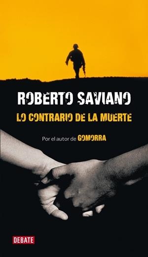 CONTRARIO DE LA MUERTE, LO | 9788483068366 | SAVIANO, ROBERTO | Llibreria Drac - Librería de Olot | Comprar libros en catalán y castellano online