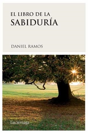 LIBRO DE LA SABIDURIA, EL | 9788489957978 | RAMOS, DANIEL | Llibreria Drac - Llibreria d'Olot | Comprar llibres en català i castellà online