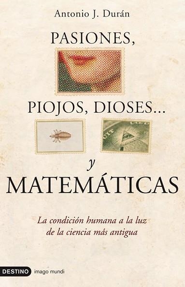 PASIONES PIOJOS DIOSES... Y MATEMATICAS | 9788423341276 | DURAN, ANTONIO J. | Llibreria Drac - Llibreria d'Olot | Comprar llibres en català i castellà online