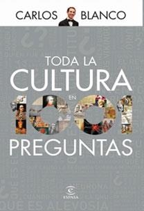 TODA LA CULTURA EN 1001 PREGUNTAS | 9788467030686 | BLANCO, CARLOS | Llibreria Drac - Llibreria d'Olot | Comprar llibres en català i castellà online