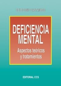 DEFICIENCIA MENTAL. ASPECTOS TEORICOS Y TRATAMIENTOS | 9788483162309 | CASTANEDO, CELEDONIO | Llibreria Drac - Llibreria d'Olot | Comprar llibres en català i castellà online