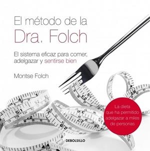 METODO DE LA DRA FOLCH | 9788483468562 | FOLCH, MONTSE | Llibreria Drac - Llibreria d'Olot | Comprar llibres en català i castellà online