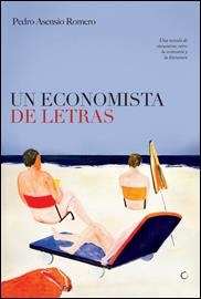 ECONOMISTA DE LETRAS, UN | 9788495348470 | ASENSIO, PEDRO | Llibreria Drac - Llibreria d'Olot | Comprar llibres en català i castellà online