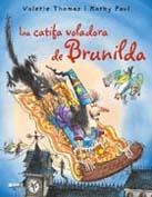 CATIFA VOLADORA DE LA BRUNILDA, LA | 9788498013672 | THOMAS, VALERIE; KORKY, PAUL | Llibreria Drac - Llibreria d'Olot | Comprar llibres en català i castellà online