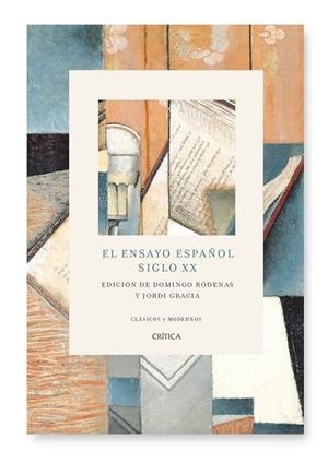 ENSAYO ESPAÑOL DEL SIGLO XX, EL | 9788484328995 | GRACIA, JORDI;RODENAS, DOMINGO | Llibreria Drac - Librería de Olot | Comprar libros en catalán y castellano online