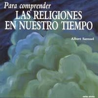 PARA COMPRENDER LAS RELIGIONES EN NUESTRO TIEMPO | 9788471516336 | SAMUEL, ALBERT | Llibreria Drac - Llibreria d'Olot | Comprar llibres en català i castellà online