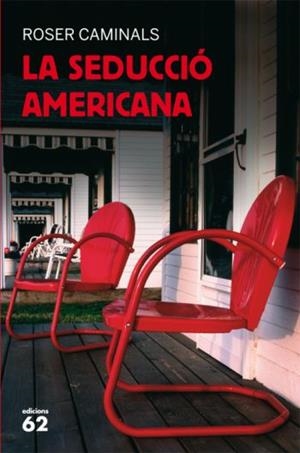 SEDUCCIO AMERICANA, LA | 9788429762877 | CAMINALS, ROSER | Llibreria Drac - Llibreria d'Olot | Comprar llibres en català i castellà online