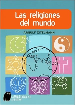 RELIGIONES DEL MUNDO, LAS | 9788497543415 | ZITELMANN, ARNULF | Llibreria Drac - Llibreria d'Olot | Comprar llibres en català i castellà online