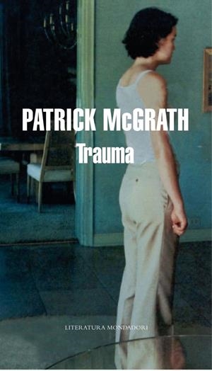 TRAUMA | 9788439721536 | MCGRATH, PATRICK | Llibreria Drac - Llibreria d'Olot | Comprar llibres en català i castellà online