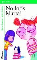 NO FOTIS, MARTA | 9788424630812 | ANGUERA, MERCE | Llibreria Drac - Llibreria d'Olot | Comprar llibres en català i castellà online