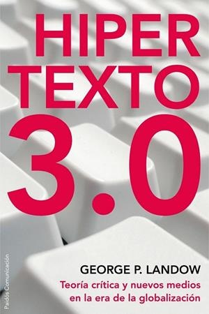 HIPERTEXTO 3.0 | 9788449322006 | LANDOW, GEORGE P. | Llibreria Drac - Llibreria d'Olot | Comprar llibres en català i castellà online