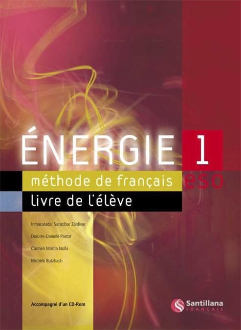 ENERGIE 1 ESO LIVRE ELEVE | 9788429446548 | MARTIN NOLLA, CARMEN/BUTZBACH WILLIOT, MICHELE/PASTOR, DOLORES-DANIELE/SARACIBAR ZALDIBAR, INMACULAD | Llibreria Drac - Llibreria d'Olot | Comprar llibres en català i castellà online