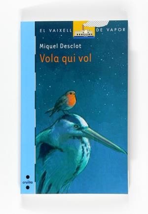 VOLA QUI VOL | 9788466121262 | DESCLOT, MIQUEL | Llibreria Drac - Librería de Olot | Comprar libros en catalán y castellano online