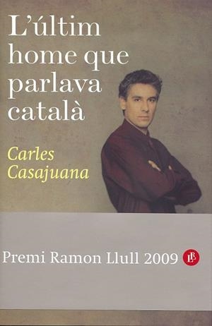 ULTIMO HOMBRE QUE HABLABA CATALAN, EL | 9788408088523 | CASAJUANA, CARLES | Llibreria Drac - Llibreria d'Olot | Comprar llibres en català i castellà online