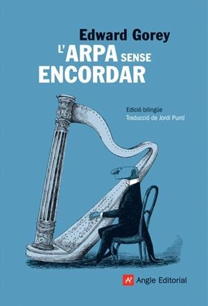 ARPA SENSE ENCORDAR, L' | 9788496970809 | GOREY, EDWARD | Llibreria Drac - Llibreria d'Olot | Comprar llibres en català i castellà online