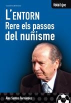 ENTORN RERE ELS PASSOS DEL NUÑISME, L' | 9788497914345 | SANTOS, ALEX | Llibreria Drac - Llibreria d'Olot | Comprar llibres en català i castellà online