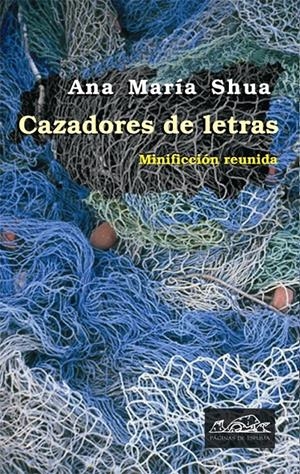 CAZADORES DE LETRAS | 9788483930328 | SHUA, ANA MARIA | Llibreria Drac - Llibreria d'Olot | Comprar llibres en català i castellà online